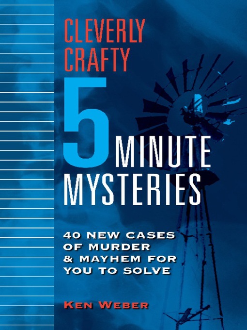 Title details for Cleverly Crafty Five-Minute Mysteries by Ken Weber - Available